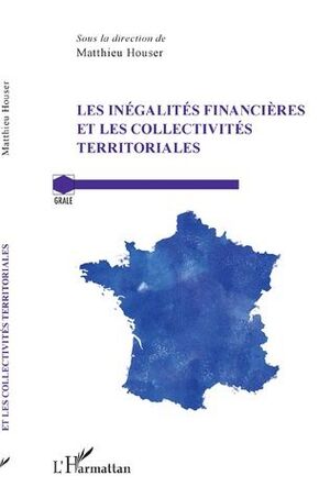 LES INÉGALITÉS FINANCIÈRES ET LES COLLECTIVITÉS TERRITORIALES