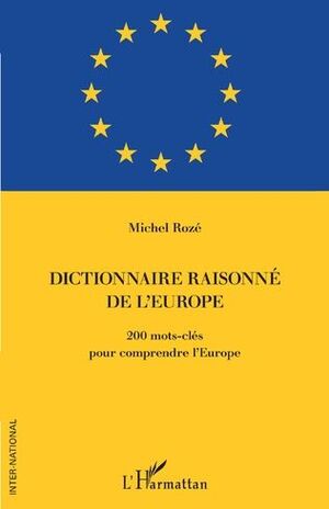 DICTIONNAIRE RAISONNÉ DE L'EUROPE