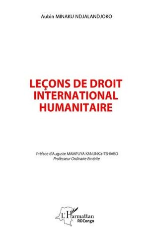 LEÇONS DE DROIT INTERNATIONAL HUMANITAIRE