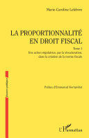 LA PROPORTIONNALITÉ EN DROIT FISCAL