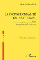 LA PROPORTIONNALITÉ EN DROIT FISCAL