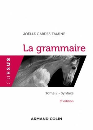 LA GRAMMAIRE - TOME 2 : SYNTAXE