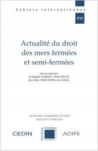 ACTUALITÉ DU DROIT DES MERS FERMÉES ET SEMI-FERMÉES