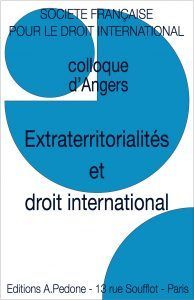 EXTRATERRITORIALITÉS ET DROIT INTERNATIONAL