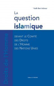 LA QUESTION ISLAMIQUE DEVANT LE COMITÉ DES DROITS DE LHOMME DES NATIONS UNIES