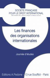 LES FINANCES DES ORGANISATIONS INTERNATIONALES