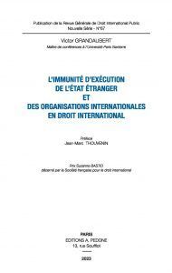 LIMMUNITÉ DEXÉCUTION DE LÉTAT ÉTRANGER ET DES ORGANISATIONS