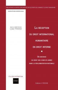 LA RÉCEPTION DU DROIT INTERNATIONAL HUMANITAIRE EN DROIT