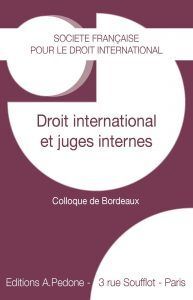 DROIT INTERNATIONAL ET JUGES INTERNES