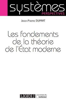 LES FONDEMENTS DE LA THÉORIE DE L'ÉTAT MODERNE