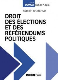 DROIT DES ÉLECTIONS ET DES RÉFÉRENDUMS POLITIQUES