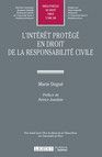 L'INTÉRÊT PROTÉGÉ EN DROIT DE LA RESPONSABILITÉ CIVILE