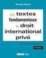 LES TEXTES FONDAMENTAUX DU DROIT INTERNATIONAL PRIVÉ