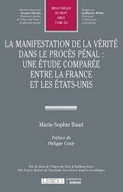 LA MANIFESTATION DE LA VÉRITÉ DANS LE PROCÈS PÉNAL :