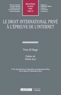 DROIT INTERNATIONAL PRIVE A L'EPREUVE DE L'INTERNET.
