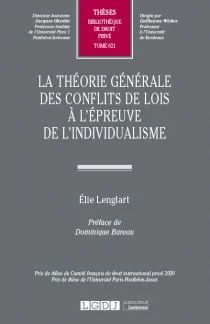 LA THEORIE GENERALE DES CONFLITS DE LOIS A L'EPREUVE DE L'INDIVIDUALISME.