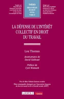 LA DÉFENSE DE L'INTÉRÊT COLLECTIF EN DROIT DU TRAVAIL