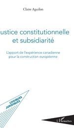 JUSTICE CONSTITUTIONNELLE ET SUBSIDIARITÉ