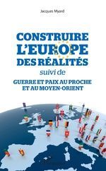 CONSTRUIRE L'EUROPE DES RÉALITÉS