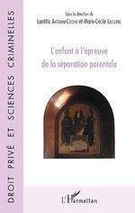 L'ENFANT À L'ÉPREUVE DE LA SÉPARATION PARENTALE