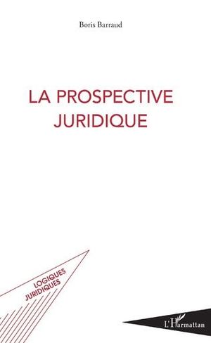 LA PROSPECTIVE JURIDIQUE