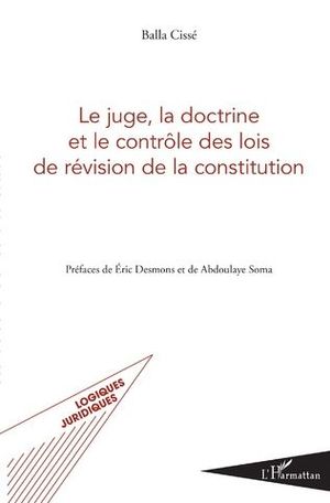 LE JUGE, LA DOCTRINE ET LE CONTRÔLE DES LOIS DE RÉVISION DE LA CONSTITUTION