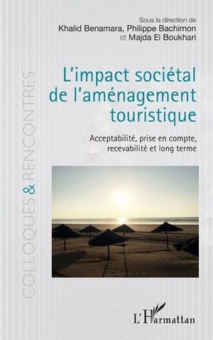 L'IMPACT SOCIÉTAL DE L'AMÉNAGEMENT TOURISTIQUE