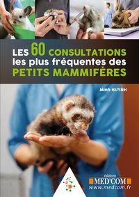 LES 60 CONSULTATIONS LES PLUS FRÉQUENTES DES PETITS MAMMIFÈRES