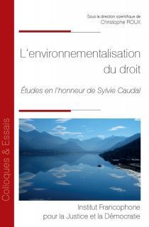 L'ENVIRONNEMENTALISATION DU DROIT