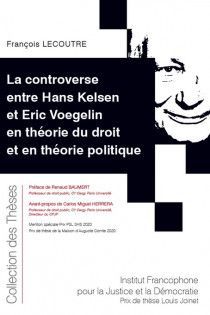 LA CONTROVERSE ENTRE HANS KELSEN ET ERIC VOEGELIN EN THÉORIE DU DROIT ET EN