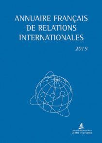 ANNUAIRE FRANÇAIS DE RELATIONS INTERNATIONALES, 2019