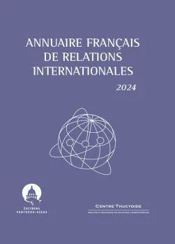 ANNUAIRE FRANÇAIS DE RELATIONS INTERNATIONALES 2024
