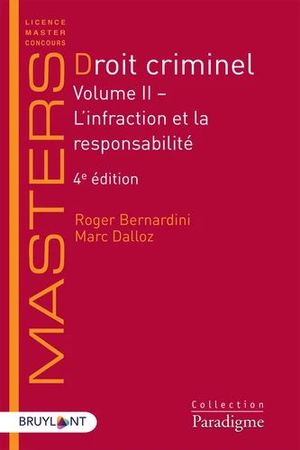 DROIT CRIMINEL - VOLUME 2: L'INFRACTION ET LA RESPONSABILITÉ