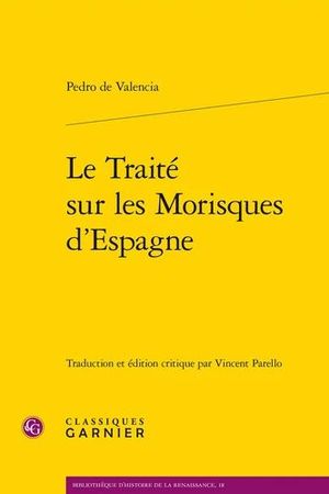 LE TRAITÉ SUR LES MORISQUES D'ESPAGNE