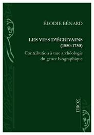 LES VIES D'ÉCRIVAINS (1550-1750)