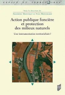 ACTION PUBLIQUE FONCIÈRE ET PROTECTION DES MILIEUX NATURELS