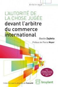 L'AUTORITÉ DE LA CHOSE JUGÉE DEVANT L'ARBITRE DU COMMERCE INTERNATIONAL