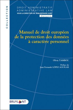MANUEL DE DROIT EUROPÉEN DE LA PROTECTION DES DONNÉES À CARACTÈRE PERSONNEL
