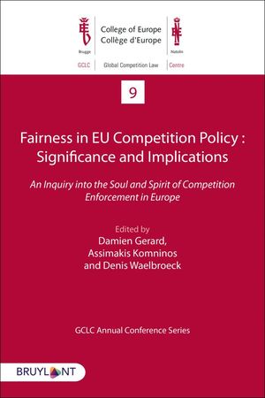 FAIRNESS IN EU COMPETITION POLICY : SIGNIFICANCE AND IMPLICATIONS