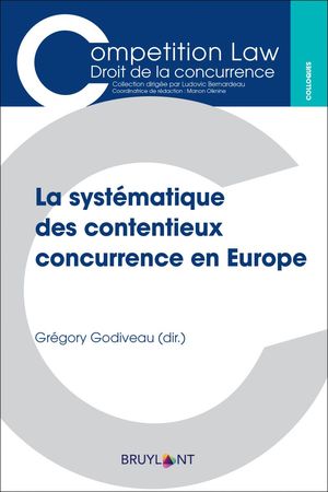 LA SYSTÉMATIQUE DES CONTENTIEUX CONCURRENCE EN EUROPE