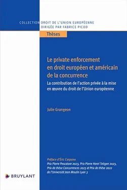 LE PRIVATE ENFORCEMENT EN DROIT EUROPÉEN ET AMÉRICAIN DE LA CONCURRENCE