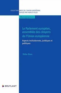 LE PARLEMENT EUROPÉEN, ASSEMBLÉE DES CITOYENS DE L'UNION