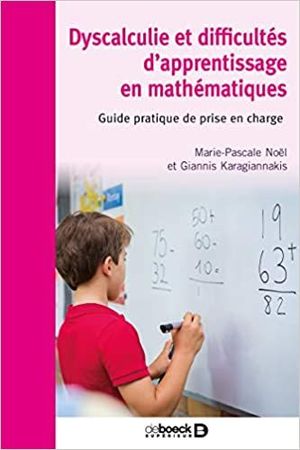 DYSCALCULIE ET DIFFICULTÉS D'APPRENTISSAGE EN MATHÉMATIQUES