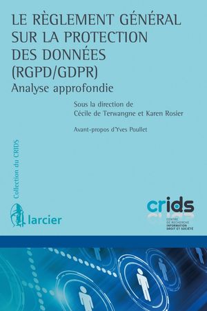 LE RÈGLEMENT GÉNÉRAL SUR LA PROTECTION DES DONNÉES (RGPD / GDPR)