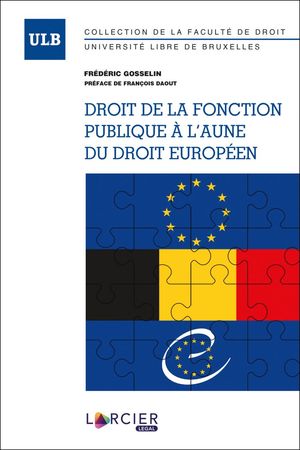 DROIT DE LA FONCTION PUBLIQUE À L'AUNE DU DROIT EUROPÉEN