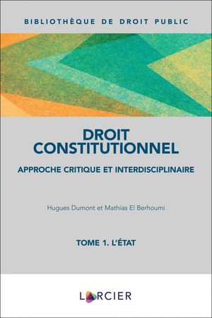 DROIT CONSTITUTIONNEL. TOME 1. L'ETAT