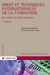 DROIT ET TECHNIQUES INTERNATIONALES DE LA TITRISATION