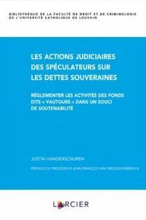 LES ACTIONS JUDICIAIRES DES SPÉCULATEURS SUR LES DETTES SOUVERAINES