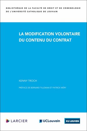 LA MODIFICATION VOLONTAIRE DU CONTENU DU CONTRAT