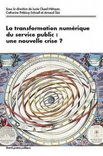 LA TRANSFORMATION NUMÉRIQUE DU SERVICE PUBLIC :
